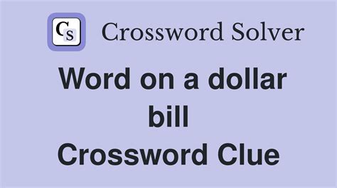 Word on a dollar bill crossword clue. Things To Know About Word on a dollar bill crossword clue. 